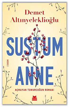 Sustum Anne - Açmayan Tomurcuğun Romanı-Korunaklı Poşetle
