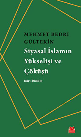 Siyasal İslamın Yükselişi ve Çöküşü - Dört Dönem-Korunaklı Poşetle