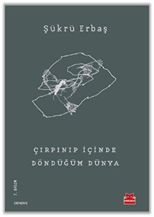 Çırpınıp İçinde Döndüğüm Dünya-Korunaklı Poşetle