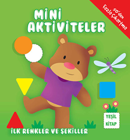 Mini Aktiviteler - İlk Renkler ve Şekiller (Yeşil Kitap)-Korunaklı Poşetle