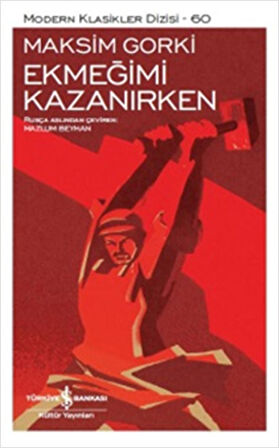 Ekmeğimi Kazanırken - Modern Klasikler Dizisi-Korunaklı Poşetle