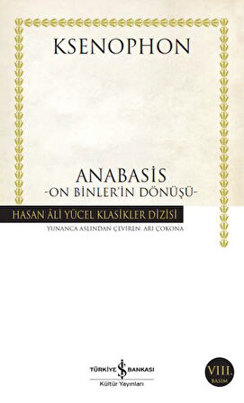 Anabasis - On Binler'in Dönüşü - Hasan Ali Yücel Klasikleri-Korunaklı Poşetle