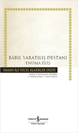 Babil Yaratılış Destanı - Hasan Ali Yücel Klasikleri (Ciltli)-Korunaklı Poşetle