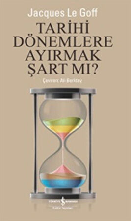 Tarihi Dönemlere Ayırmak Şart mı ?-Korunaklı Poşetle