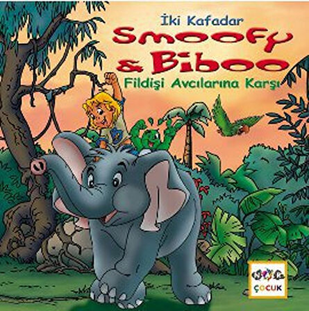 Fildişi Avcılarına Karşı / İki Kafadar Smoofy ve Biboo -10-Korunaklı Poşetle