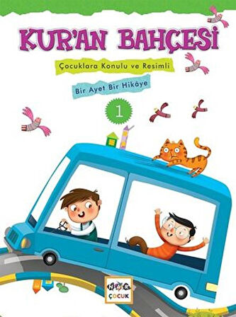 Kur'an Bahçesi 1  Çocuklara Konulu ve Resimli Bir Ayet Bir Hikaye-Korunaklı Poşetle