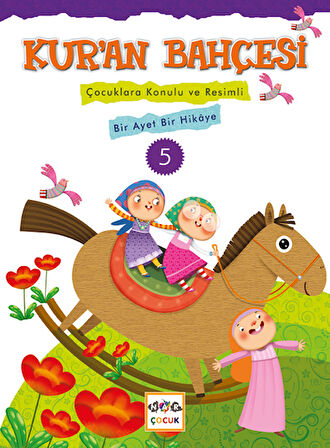 Kur'an Bahçesi 5  Çocuklara Konulu ve Resimli Bir Ayet Bir Hikaye-Korunaklı Poşetle