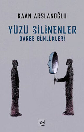 Yüzü Silinenler - Darbe Günlükleri-Korunaklı Poşetle