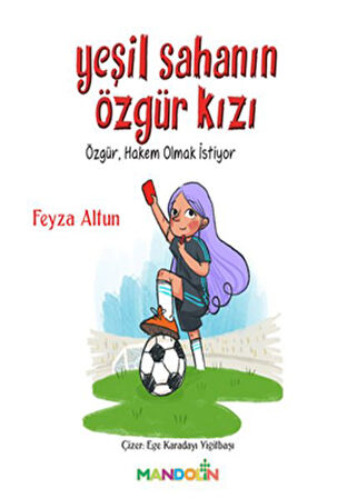 Yeşil Sahanın Özgür Kızı - Özgür, Hakem Olmak İstiyor-Korunaklı Poşetle