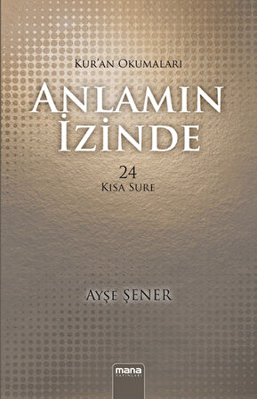 Anlamın İzinde 24 Kısa Sure / Kur'an Okumaları-Korunaklı Poşetle