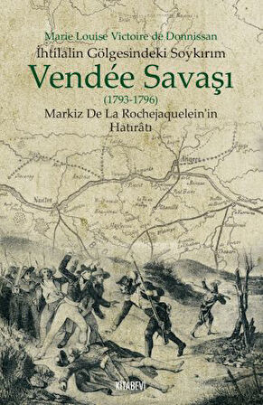 İhtilalin Gölgesindeki Soykırım Vendee Savaşı 1793-1796-Korunaklı Poşetle