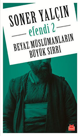 Beyaz Müslümanların Büyük Sırrı - Efendi 2-Korunaklı Poşetle
