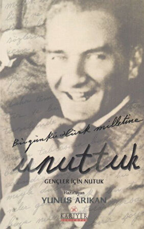 Unuttuk - Gençler İçin Nutuk-Korunaklı Poşetle
