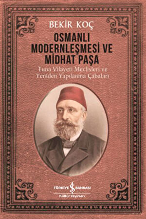 Osmanlı Modernleşmesi ve Midhat Paşa-Korunaklı Poşetle