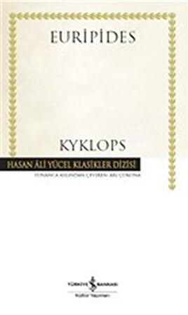 Kyklops - Hasan Ali Yücel Klasikleri (Ciltli)-Korunaklı Poşetle