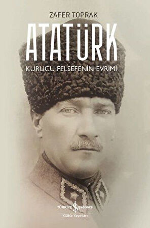 Atatürk - Kurucu Felsefenin Evrimi-Korunaklı Poşetle
