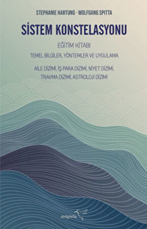 Sistem Konstelasyonu Eğitim Kitabı Temel Bilgiler, Yöntemler ve Uygulama-Korunaklı Poşetle