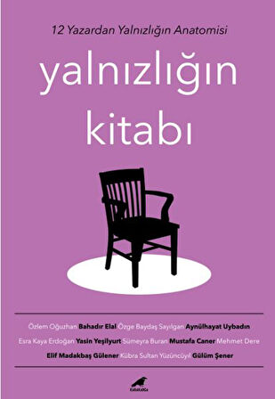 Yalnızlığın Kitabı - 12 Yazardan Yalnızlığın Anatomisi-Korunaklı Poşetle