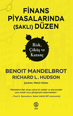 Finans Piyasalarında (Saklı) Düzen Risk, Çöküş ve Kazanç-Korunaklı Poşetle
