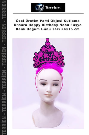 Özel Üretim Parti Objesi Kutlama Unsuru Happy Birthday Neon Fuşya Renk Doğum Günü Tacı 24x15 cm