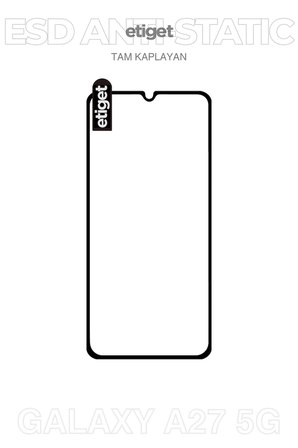 Samsung Galaxy A27 5G 6D Ekran Koruyucu – ESD Anti-Static