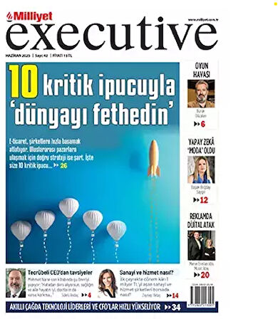Milliyet Executive Dergi Haziran 2025