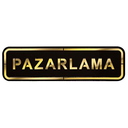 Abs Lüx Çift Katlı Yönlendirme Levhası Siyah-Altın Pazarlama