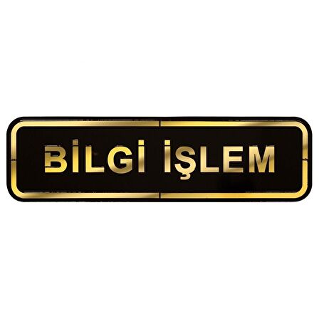 Abs Lüx Çift Katlı Yönlendirme Levhası Siyah-Altın Bilgi İşlem