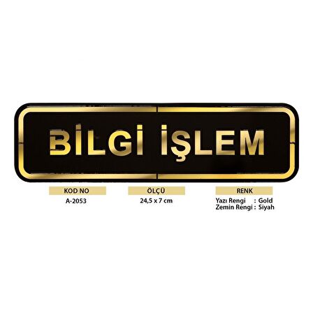 Abs Lüx Çift Katlı Yönlendirme Levhası Siyah-Altın Bilgi İşlem