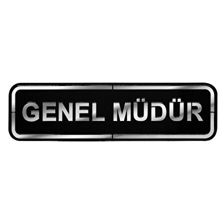 Abs Lüx Çift Katlı Yönlendirme Levhası Siyah-Gümüş Genel Müdür