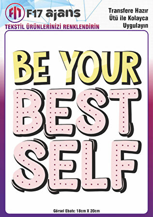 Ütü Ile Yapışan Tekstil Dtf Baskı Görseli Be Your Best Self