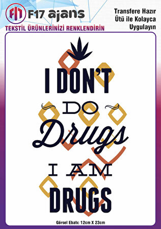 Ütü Ile Yapışan Tekstil Dtf Baskı Görseli I Don't Do Drugs
