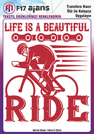 Ütü Ile Yapışan Tekstil Dtf Baskı Görseli Life Is A Beautiful Ride