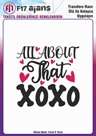 Ütü ile Yapışan Tekstil DTF Transfer Baskı All About That XoXo