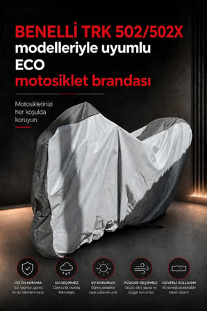 BENELLİ TRK 502 / 502X Modelleriyle Uyumlu ECO Motosiklet Brandası