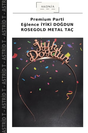 Premium Parti Eğlence İYİKİ DOĞDUN ROSEGOLD METAL TAÇ