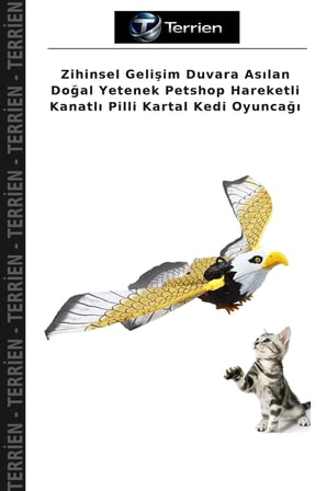 Zihinsel Gelişim Duvara Asılan Doğal Yetenek Petshop Hareketli Kanatlı Pilli Kartal Kedi Oyuncağı