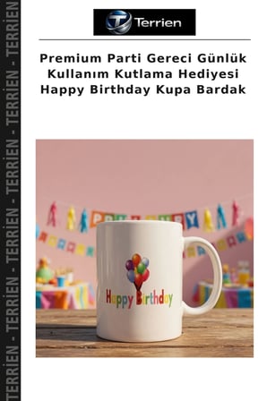 Premium Parti Gereci Günlük Kullanım Kutlama Hediyesi Happy Birthday Kupa Bardak