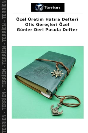 Özel Üretim Hatıra Defteri Ofis Gereçleri Özel Günler Deri Pusula Defter