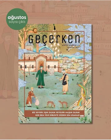 Geçerken Dergi 71.Sayı Ağustos 2026