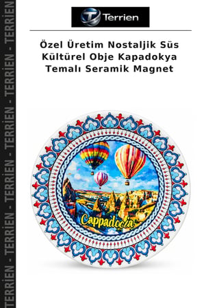 Özel Üretim Nostaljik Süs Kültürel Obje Kapadokya Temalı Seramik Magnet