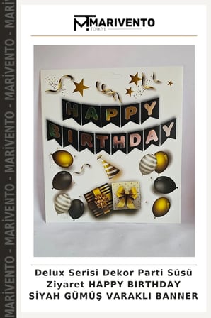 Delux Serisi Dekor Parti Süsü Ziyaret HAPPY BIRTHDAY SİYAH GÜMÜŞ VARAKLI BANNER