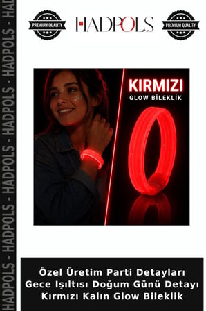 Özel Üretim Parti Detayları Gece Işıltısı Doğum Günü Detayı Kırmızı Kalın Glow Bileklik