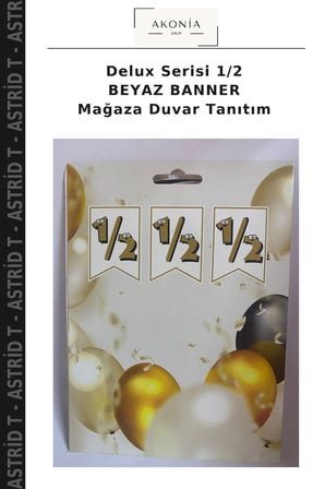 Delux Serisi 1/2 BEYAZ BANNER Mağaza Duvar Tanıtım