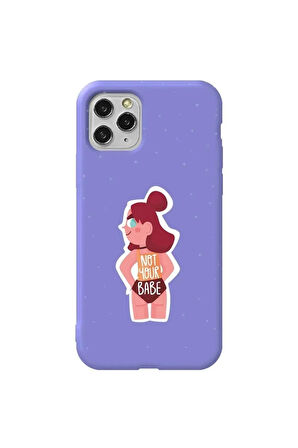 Iphone 11 Pro Max Lila Renkli Silikon Telefon Kilifi - Not Your Babe