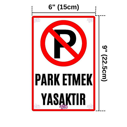 Park Etmek Yasaktır Alüminyum Uyarı Levhası - İş Yeri, Site ve Apartman için Park Yapılmaz Tabelası - 15x22,5 cm