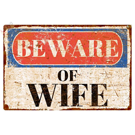 Retro Beware of Wife Alüminyum Levha, Vintage Duvar Dekorasyon Tabelası, Metal Ev Dekoru - 20cm x 30cm