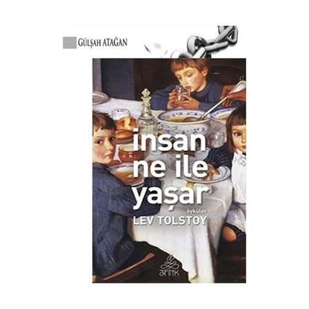Antik Kitap İnsan Ne ile Yaşar - Lev Nikolayeviç Tolstoy