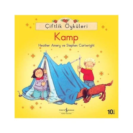 İş Bankası Kültür Yayınları Çiftlik Öyküleri # Kamp - Heather Amery