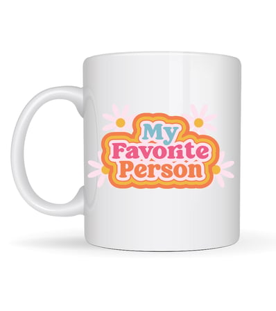HOBİBAHÇEM My Favorite Person Yazılı Porselen Kupa Model 17 Sevgiliye Arkadaşa Özel Tatlı Tasarım Hediye Kupası HB006